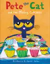 Pete the Cat and the Missing Cupcakes by James Dean & Kimberly Dean Book Summary, Reviews and Downlod