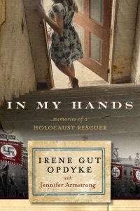 In My Hands: Memories of a Holocaust Rescuer