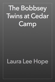 The Bobbsey Twins at Cedar Camp