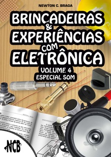 Brincadeiras e Experiências com Eletrônica – volume 4 by Newton C. Braga