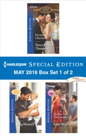 Harlequin Special Edition May 2016 - Box Set 1 of 2 - Nancy Robards Thompson, Meg Maxwell & Katie Meyer