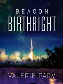 Birthright: Beacon 1 - Valerie Parv