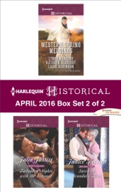 Harlequin Historical April 2016 - Box Set 2 of 2 - Lynna Banning, Kathryn Albright, Lauri Robinson, Julia Justiss & Janice Preston