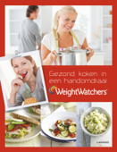 Weight watchers - gezond koken in een handomdraai - Weight Watchers