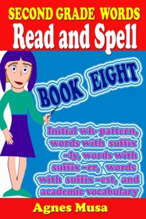 Second Grade Words Read And Spell Book Eight by Agnes Musa