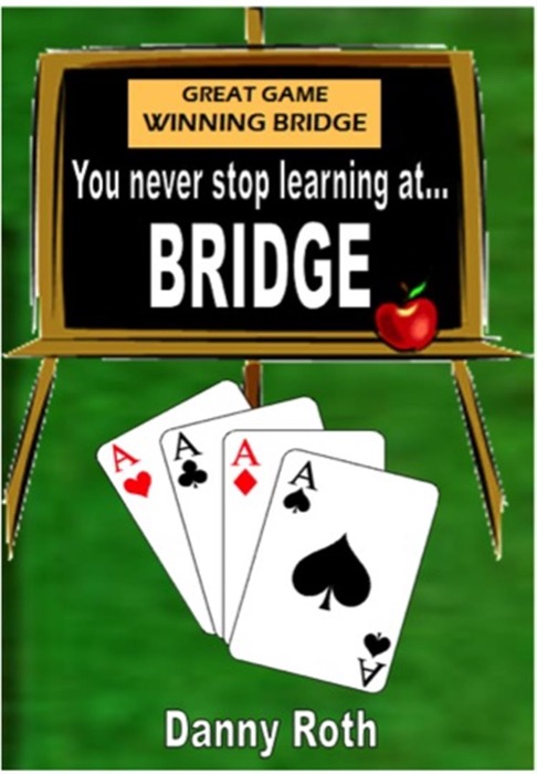 You Never Stop Learning at Bridge