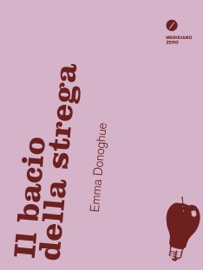 Il bacio della strega - Emma Donoghue