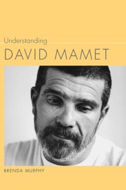 Understanding David Mamet - Brenda Murphy