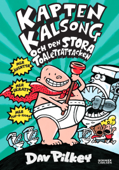 Kapten Kalsong och den stora toalettattacken - Dav Pilkey