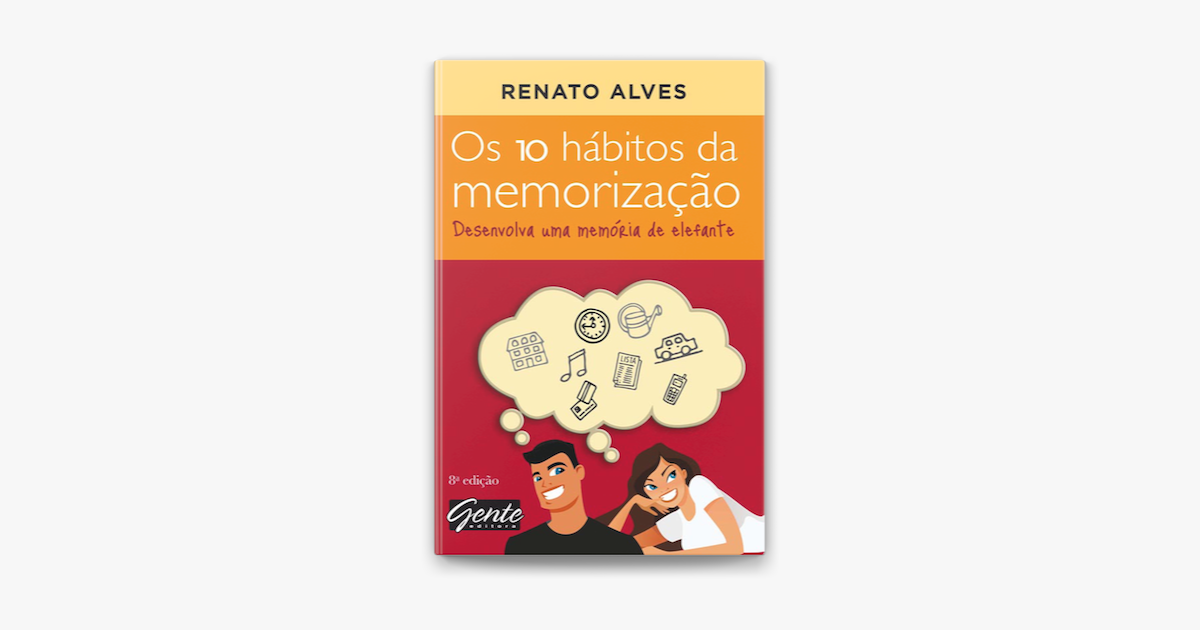 Como manter o cérebro sempre jovem e a memória rápida - Renato Alves  Memorização