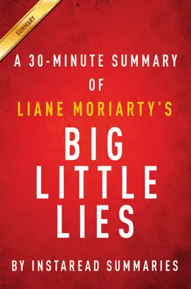 Big Little Lies by Liane Moriarty - A 30-minute Summary