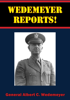 Wedemeyer Reports! - General Albert C. Wedemeyer