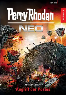 Read: Perry Rhodan Neo 115: Angriff Book der Posbis