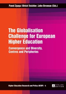 The Globalisation Challenge for European Higher Education by Pavel Zgaga, Ulrich Teichler & John Brennan