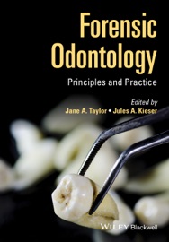 Forensic Odontology - Jane Taylor & Jules Kieser