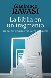 La Biblia en un fragmento - Gianfranco Ravasi