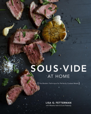 Sous Vide at Home - Lisa Q. Fetterman, Meesha Halm, Scott Peabody &amp; Monica Lo Cover Art