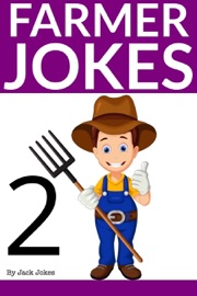 Farmer Jokes For Kids 2 - Jack Jokes