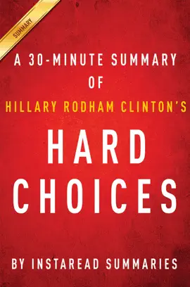 Hard Choices by Hillary Rodham Clinton - A 30-minute Summary