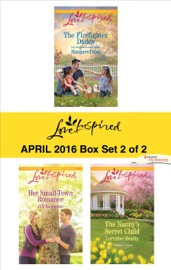 Harlequin Love Inspired April 2016 - Box Set 2 of 2 - Margaret Daley, Jill Kemerer & Lorraine Beatty
