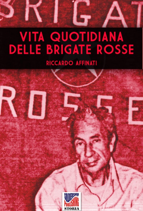 Vita quotidiana delle brigate rosse
