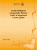 Cartas del famoso conquistador Hernan Cortés al emperador Carlos Quinto - Hernán Cortés
