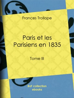 Paris et les Parisiens en 1835 by Frances Trollope & Jean Cohen