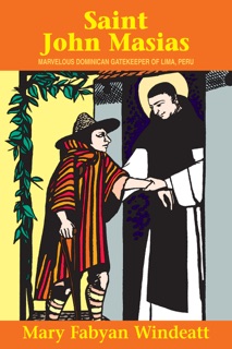 St. John Masias by Mary Fabyan Windeatt