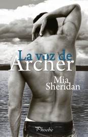 La voz de Archer - Mia Sheridan