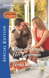 How to Land Her Lawman - Teresa Southwick