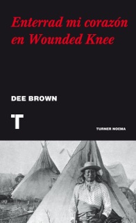 Enterrad mi corazón en Wounded Knee by Dee Brown