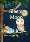 Sleepy Moon by Zenthoughts Book Summary, Reviews and Downlod
