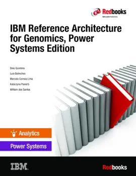 Read: IBM Reference Architecture for Genomics, Power Systems Book Edition