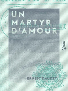Un martyr d'amour by Ernest Daudet
