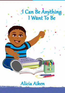 I Can Be Anything I Want to Be