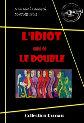 Read: L’idiot (suivi de Le Double) [édition intégrale revue et mise à Book jour]