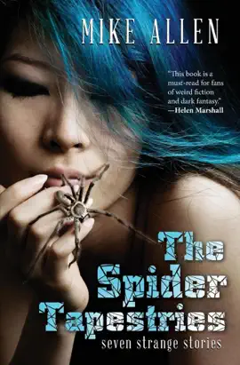 Read: The Spider Tapestries: Book Seven Strange Stories