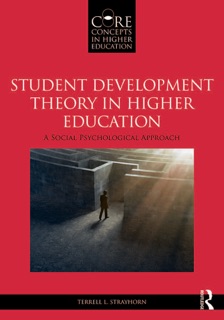 Student Development Theory in Higher Education by Terrell L. Strayhorn