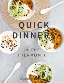 Quick Dinners - Alyce Alexandra