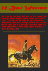 24 Best Western - Jack London, Andre Norton, Zane Grey, Joseph Conrad, Max Brand, W. C. C. Weetman, James Fenimore Cooper, J. M. Synge, Margaret Alice Murray, Owen Wister, Willa Cather, William Clark Russell & John French