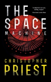 The Space Machine - Christopher Priest