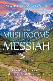 From Mushrooms to the Messiah - Matthew Jones