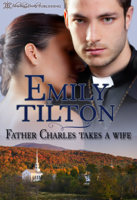 Emily Tilton - Father Charles Takes a Wife artwork