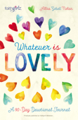 Whatever is Lovely - Allia Zobel Nolan