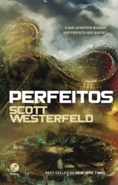 Perfeitos - Feios - vol. 2 - Scott Westerfeld