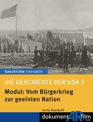 Die Geschichte der USA 1 - Modul: Vom Bürgerkrieg zur geeinten Nation
