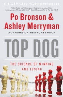 Top Dog by Po Bronson & Ashley Merryman