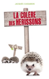 La colère des Hérissons Jacques Cassabois