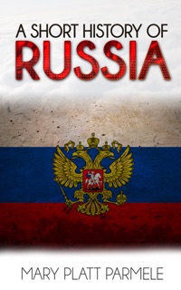 A Short History of Russia by Mary Platt Parmele
