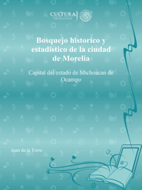 Bosquejo historico y estadistico de la ciudad de Morelia